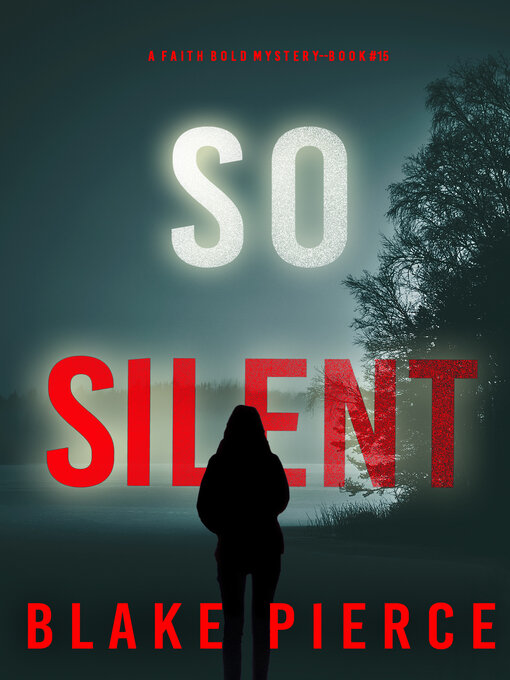 Title details for So Silent by Blake Pierce - Available